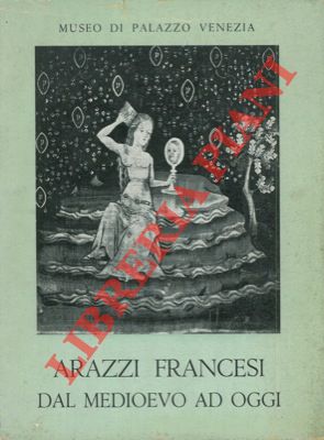- - Mostra di arazzi francesi dal medioevo ad oggi. Museo di Palazzo Venezia.