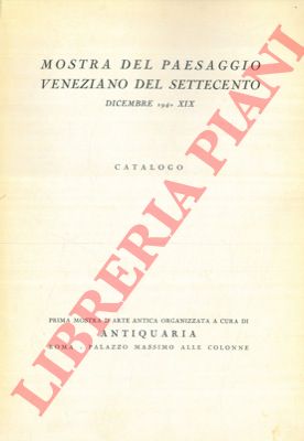 - - Mostra del paesaggio veneziano del settecento. Catalogo.
