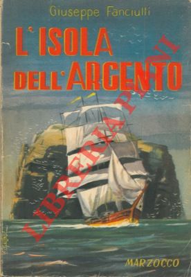 FANCIULLI Giuseppe - - L'isola dell'argento.