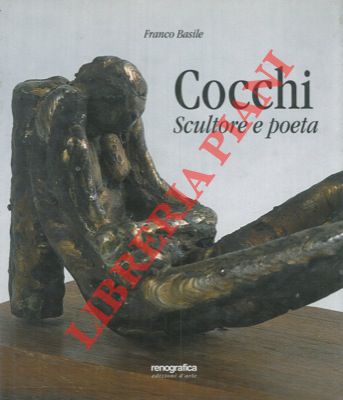 BASILE Franco - - Giorgio Cocchi. Scultore e poeta.