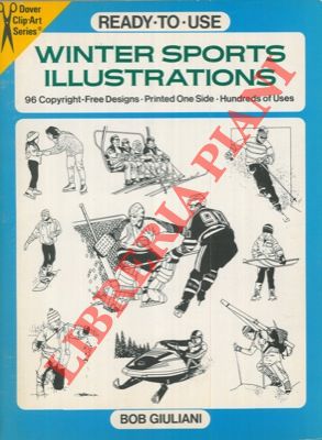 GIULIANI Bob - - Ready-to-use winter sports illustrations. 96 copyright-free designs. Printed one side. Hundreds of uses.