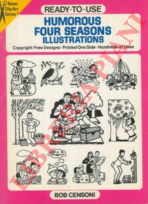 CENSONI Bob - - Ready-to-use humorous four seasons illustrations. Copyright-free designs. Printed one side. Hundreds of uses.