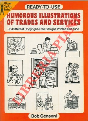 CENSONI Bob - - Ready-to-use humorous illustrations of trades and services. 96 different copyright-free designs. Printed one side.