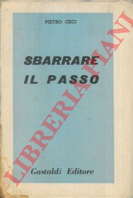 CECI Pietro - - Sbarrare il passo.