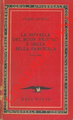 SVEVO Italo - - La novella del buon vecchio e della fanciulla.