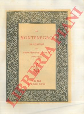 - - Il Montenegro da relazioni dei provveditori veneti (1687 - 1735)