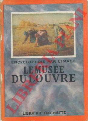 - - Encyclopdie par l'image. Le Muse du Louvre.