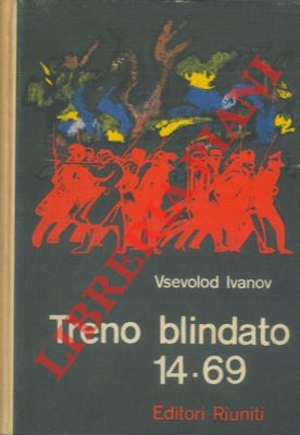 IVANOV Vsevolod  - - Treno blindato 14-69.