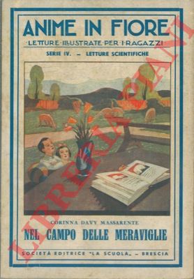 DAVY MASSARENTE Corinna  - - Nel campo delle meraviglie. Letture scientifiche.
