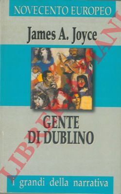 JOYCE James - - Gente di Dublino.