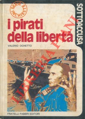 OCHETTO Valerio - - I pirati della libert.