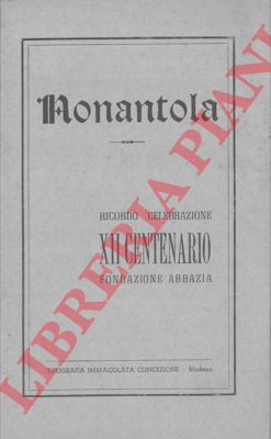 - - Nonantola. Ricordo celebrazione XII Centenario fondazione Abbazia.