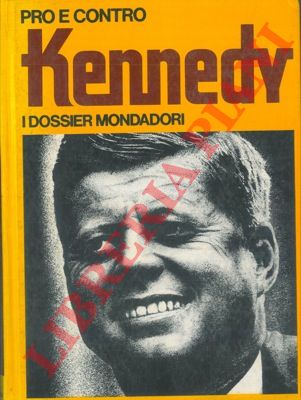 - - Kennedy. Pro e contro.