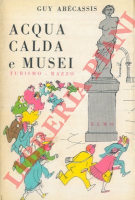 ABECASSIS Guy - - Acqua calda e musei.