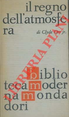 CLYDE Orr jr. - - Il regno dell'atmosfera.