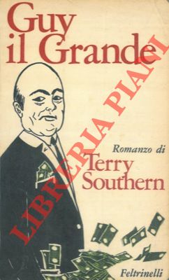SOUTHERN Terry - - Guy il Grande.