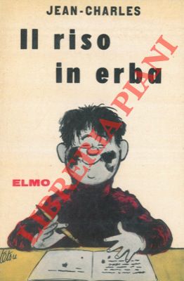 CHARLES Jean - - Il riso in erba.