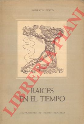 PINTO Ernesto - - Raices en el tiempo.