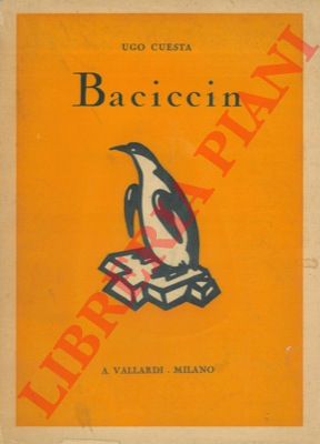 CUESTA Ugo - - Baciccin. Racconto per ragazzi con illustrazioni di A. Bonfanti.