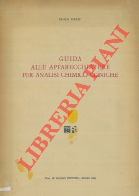 GALLI Paola - - Guida alle apparecchiature per analisi chimico - cliniche.