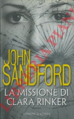 SANDFORD John - - La missione di Clara Rinker.