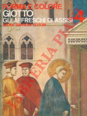 SALVINI Roberto - - Giotto : gli affreschi di Assisi.