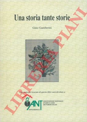 GAMBERINI Gino - - Una storia tante storie.