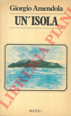 AMENDOLA Giorgio - - Un'isola.