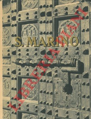 ROSSI Giuseppe - - S. Marino. La Repubblica pi antica e pi piccola del mondo.