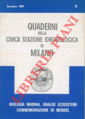 AA.VV. - - Biologia marina, analisi ecosistemi, commemorazione di Mendel. Quaderni della civica stazione idrobiologica di Milano. n 12.
