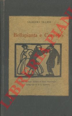 TILLIER Claudio - - Bellapianta e Cornelio.