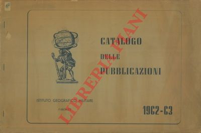 (Istituto Geografico Militare) - - Catalogo delle pubblicazioni.