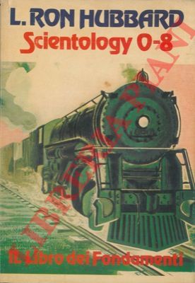 HUBBARD Ron L. - - Scientology 0-8. Il libro dei fondamenti.