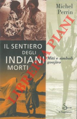 PERRIN Michel - - Il sentiero degli indiani morti.