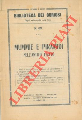 - - Mummie e piramidi nell'antico Egitto.
