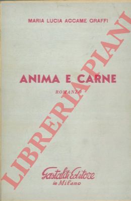 ACCAME GRAFFI Maria Lucia - - Anima e carne.
