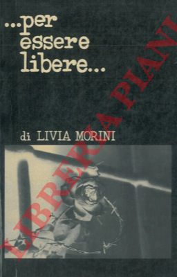 MORINI Livia - -  Per essere libere  Prefazione di Nilde Jotti.