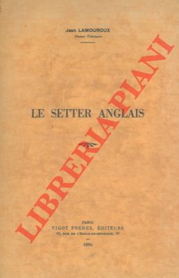 LAMOUROUX Jean - - Le setter anglais.