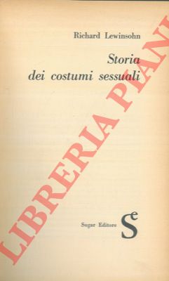 LEWINSOHN Richard - - Storia dei costumi sessuali.