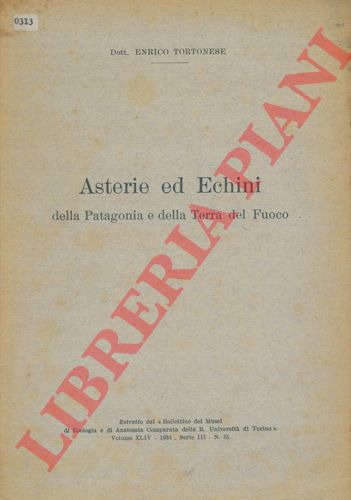 TORTONESE Enrico - - Asterie ed Echini della Patagonia e della Terra de Fuoco.