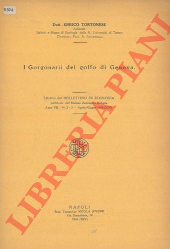 TORTONESE Enrico - - I Gorgonarii del golfo di Genova.