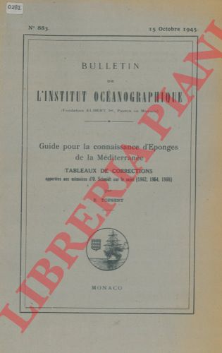 TOPSENT Emile - - Guide pour la connaissance d'Eponges de la Mditerrane. Tableaux de corrections apportes aux mmoires d'O. Schmidt sur le sujet (1862, 1864, 1868) .