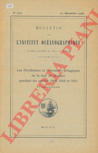 PAVILLARD Jules - - Les Pridiniens et Diatomes plagiques de la mer de Monaco pendant les annes 1909, 1910, 1911.