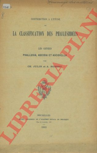 JULIN C. - ROBERT A. - - Contribution  l'tude de la classification des Phallusiides. Les genres Phallusia, Ascidia et Ascidiella.