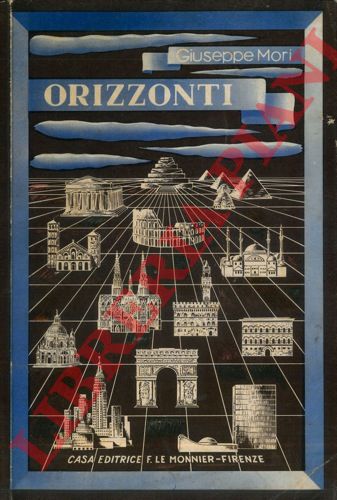 MORI Giuseppe - - Orizzonti.  Atlante storico commentato.