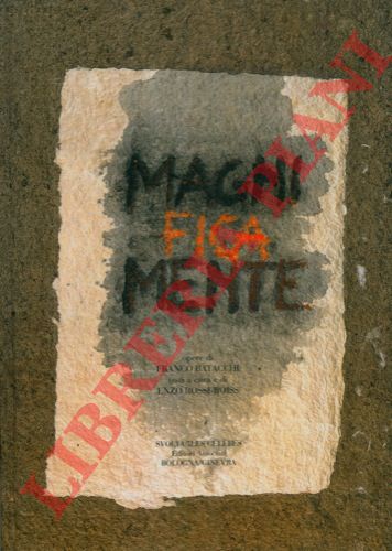 ROSSI-ROISS Enzo - - Magni Fica Mente. Opere di Franco Batacchi.