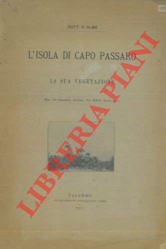 ALBO G(iacomo) - - L'Isola di Capo Passaro e la sua vegetazione.