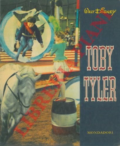 DISNEY Walt - - Toby Tyler.