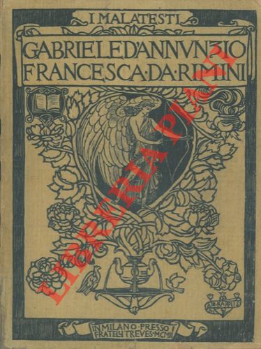 D'ANNUNZIO Gabriele - - I Malatesti. I. Francesca da Rimini.