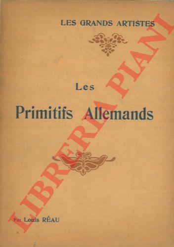 REAU Louis - - Les Primitifs allemands.